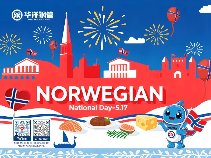 Huayang čelične cijevi: Proslavljajući Norveški nacionalni dan s inženjerskom...